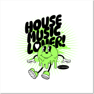 HOUSE MUSIC  - Lover Melting Mascot (green/black) Posters and Art